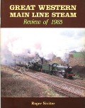 Book cover of Great Western Main Line Steam Review of 1985 by SIVITER, Roger 